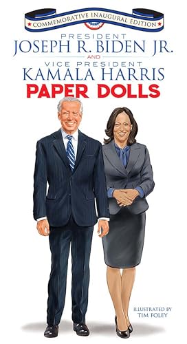 President Joseph R. Biden Jr. and Vice President Kamala Harris Paper Dolls: Commemorative Inaugural Edition (Dover President Paper Dolls) von Dover Publications